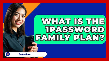 What Is The 1Password Family Plan? - Be App Savvy