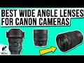 10 Best Wide Angle Lenses For Canon Cameras 2021