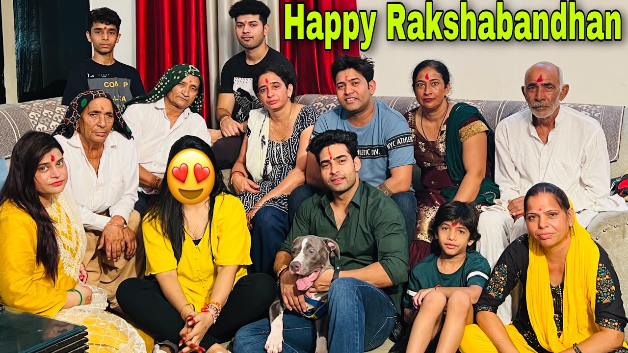 रक्षाबंधन पे लूट लिया बहनों ने || आज मिलाते हैं आपको पूरे परिवार से || Ajju0008