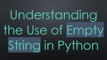 Understanding the Use of Empty String in Python
