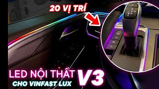 Led Nội Thất V3 20 Vị Trí Cho Vinfast Lux A và Lux SA - Đèn Hắt Kiểu S-Class 2021 Sang, Xịn, Mịn