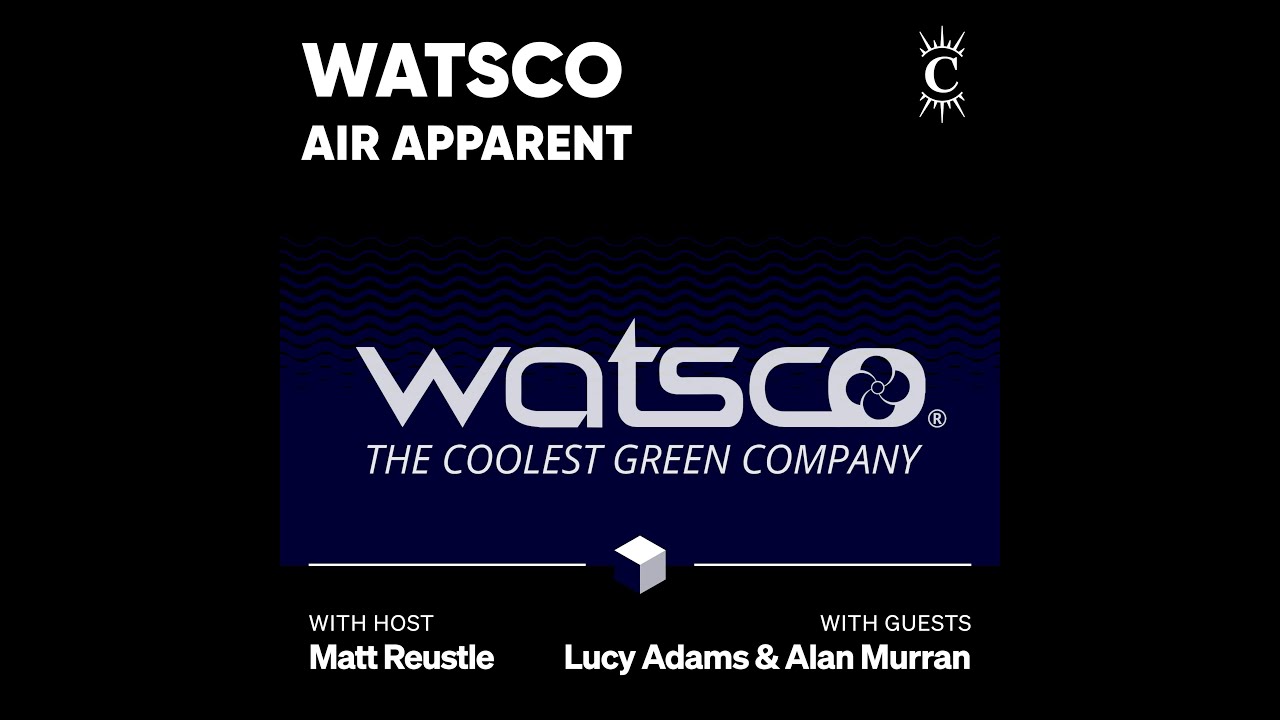Watsco: Air Apparent - [Business Breakdowns, EP.209]