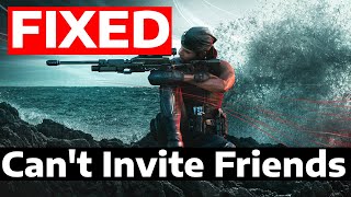 How To Fix Rainbow Six Siege Can't Invite Friends