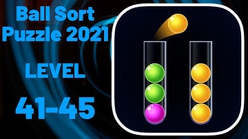 Ball Sort Puzzle 2021 Level 41-45 Walkthrough Solution (iOS - Android)