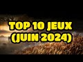 Les jeux  ne pas manquer en juin 2024  top 10