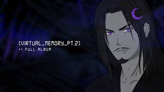 virtual memory pt.2 (full album)