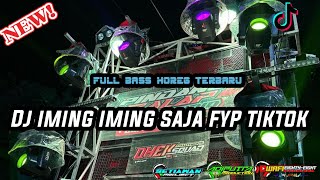 DJ IMING IMING SAJA BASS BLAYER FYP TIKTOK ✓ SLOW BASS NGUK NGUK HOREG TERBARU