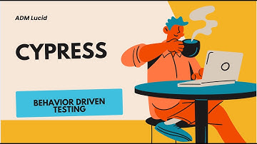 Mastering Cypress Behavior-Driven Testing with Cucumber: A Comprehensive Guide