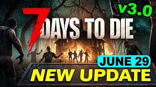 7 Days to Die Update 3.0 Dead Hot Summer Update Explained | Full Patch Notes Breakdown