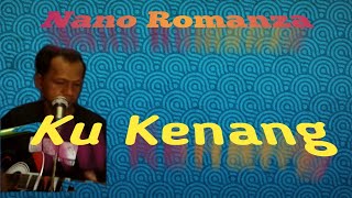 ku kenang nano romanza Karaoke Tanpa Vokal @DEDIROSADI