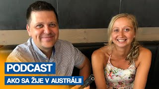 AKO SA ŽIJE V AUSTRÁLII (podcast)