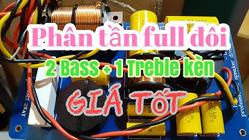 Phân loa tần full đôi sân khấu (2Bass+1 kèn) chất âm tốt - 0967.450.900