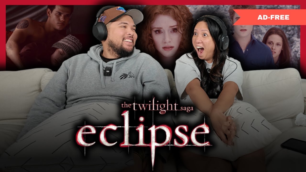 AD-FREE: THE TWILIGHT SAGA: ECLIPSE Reaction | Twilight 3