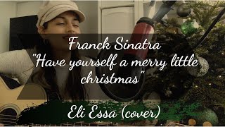 "Have Yourself A Merry Little Christmas" Franck Sinatra - LISV (cover)