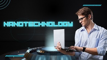 How Nanotechnology Could Revolutionize Medicine, Electronics, and Energy?