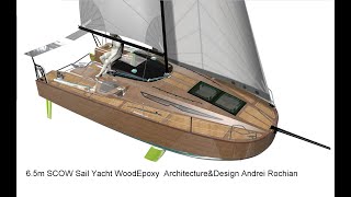 6.5m SCOW Sail Yacht WoodEpoxy  Architecture&Design Andrei Rochian