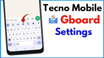 Tecno Gboard Keyboard Settings | Tecno Google Keyboard Settings