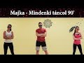 Majka - Mindenki táncol 90&#39; - Zumba Dance Fitness