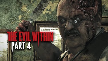 The Evil Within Walkthrough Part 4  - The Patient (Gameplay Commentary Let