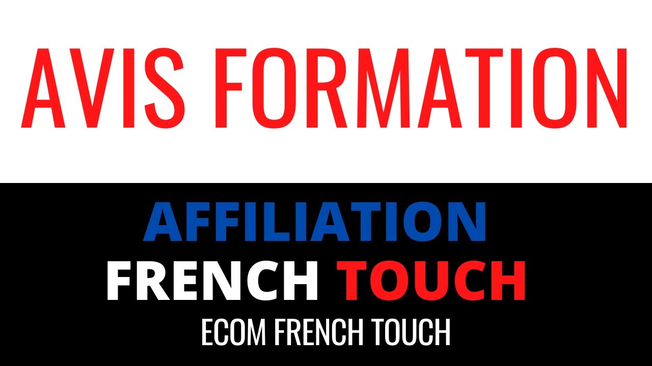 Avis Formation en ligne : Affiliation French Touch (Ecom French Touch)
