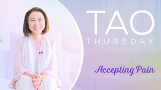 Accepting Pain | Tao Thursday with Ilchibuko Todd | LOVE HEALS Film