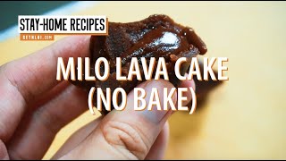 Stay-Home Recipes: No Bake Milo Lava Cake