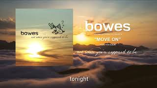 Bowes - Move On by Bowes Music 8 views 1 year ago 4 minutes, 15 seconds