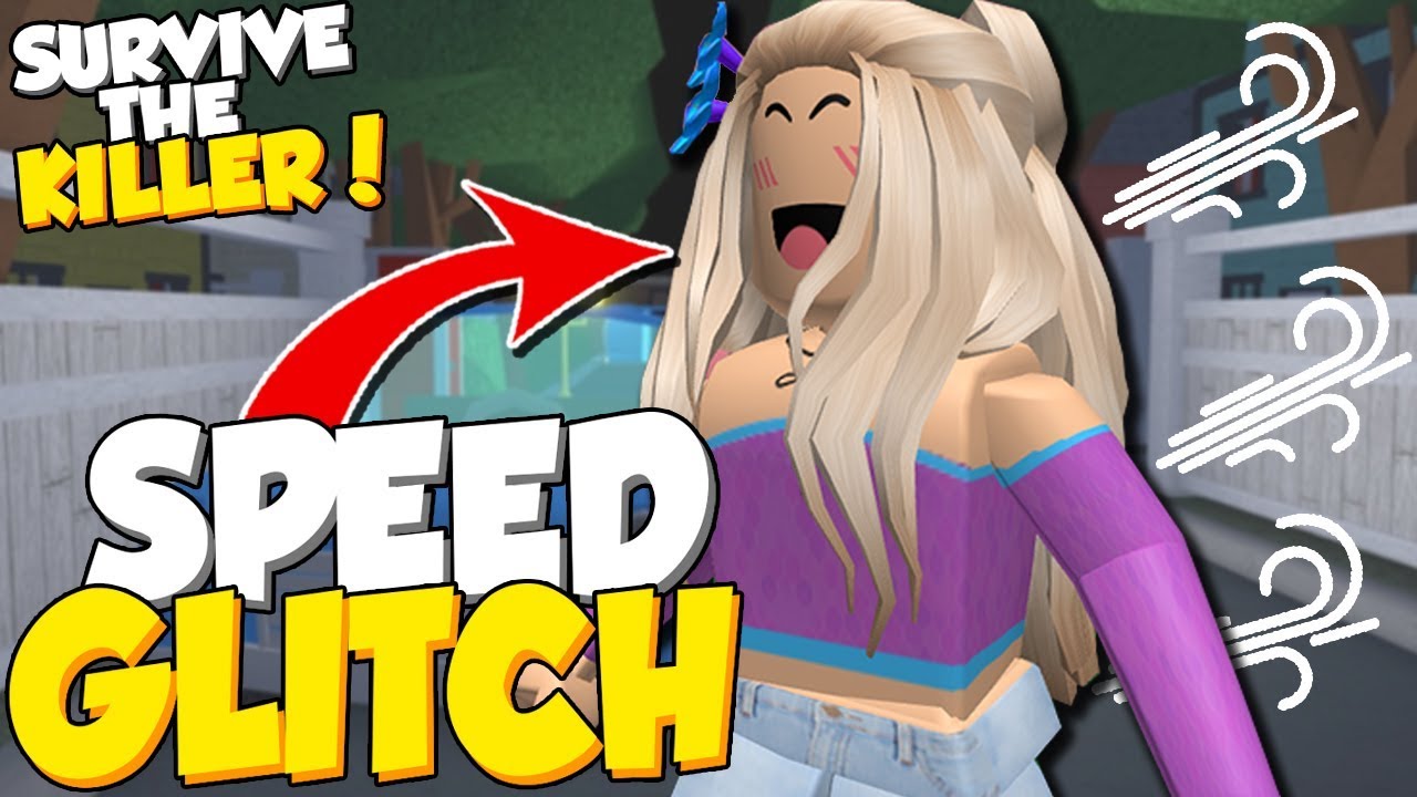 New Ultimate Speed Glitch For Survive The Killer Roblox