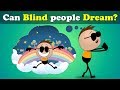 Can Blind people Dream? + more videos | #aumsum #kids #science #education #children