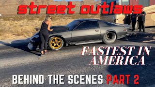 Street Outlaws "Fastest In America" Part 2 Behind the Scenes