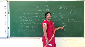 XII – Computer Application – Day 7 -  Ch 4 Operators in PHP