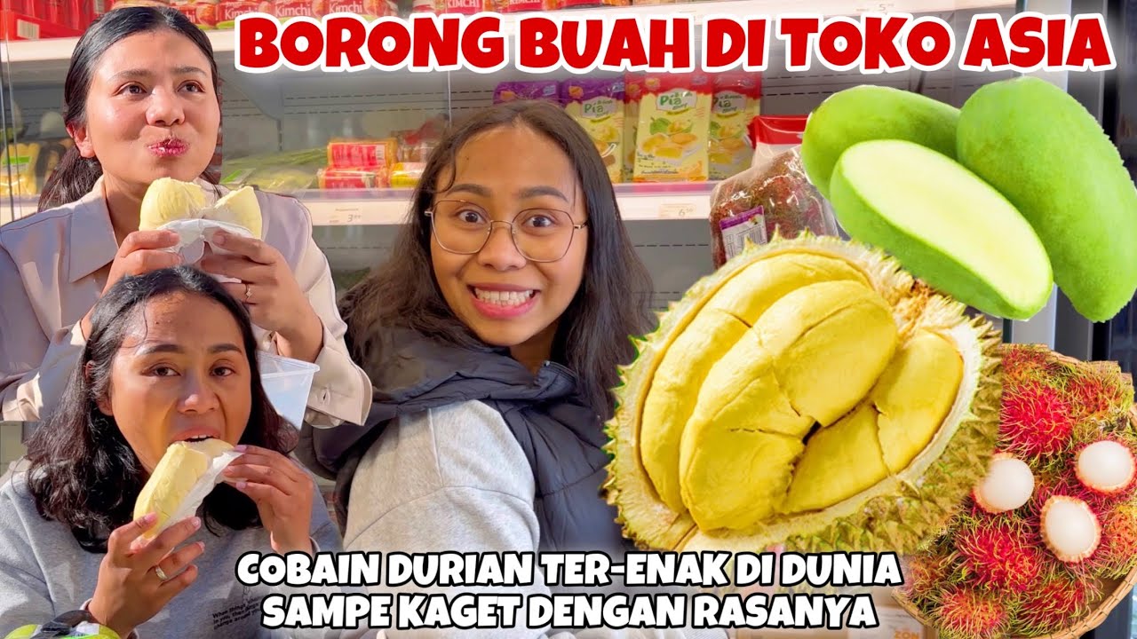 KE TOKO ASIA BELI DUREN TER-ENAK DI DUNIA🤤