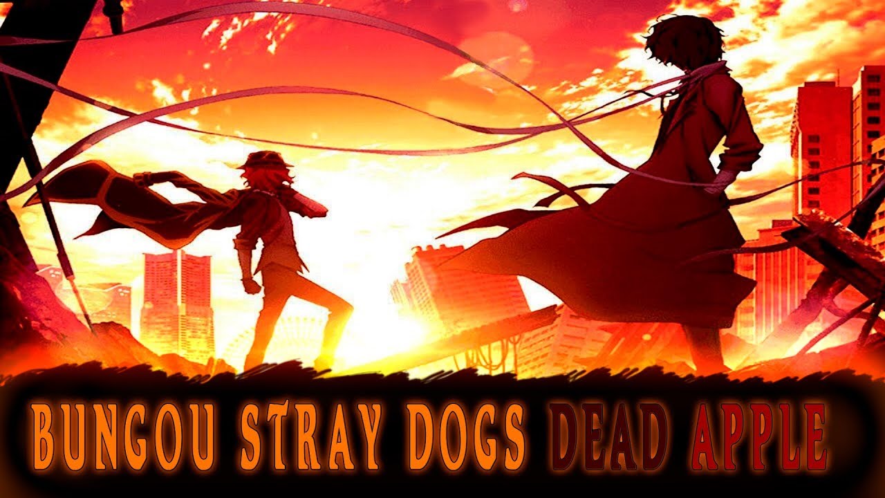 Amv Bungou Stray Dogs Dead Apple Youtube Amv Bungou Stray Dogs Dead Apple Youtube