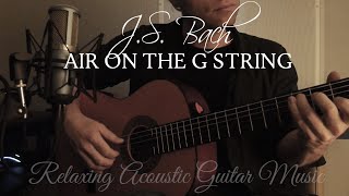 Air On The G String | J.S. Bach (For Classical Guitar) | Acoustic Addiction