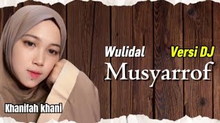 DJ WULIDAL MUSYARROF | Khanifah Khani