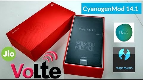 HOW TO Enable VoLTE ON ONEPLUS 2 - CM 14.1 (100% Working)