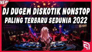 DJ Dugem Diskotik Nonstop Paling Terbaru Sedunia 2...