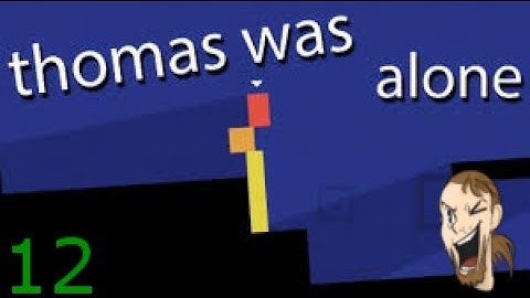 VGPlays Thomas Was Alone part 12