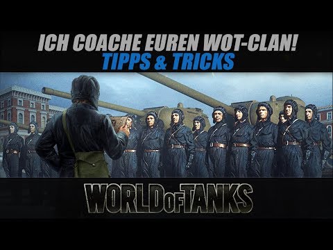 Ich coache euren WOT-Clan! | Tipps & Tricks