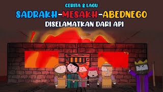 SADRAKH MESAKH ABEDNEGO - CERITA & LAGU SEKOLAH MINGGU