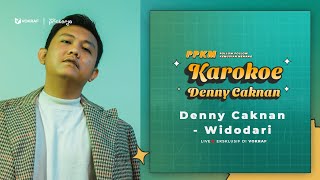 PPKM Karokoe: Denny Caknan - Widodari | Live eksklusif di Vokraf