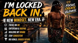 I’M DONE PLAYING… TIME TO LOCK IN