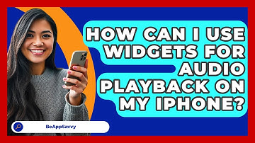 How Can I Use Widgets For Audio Playback On My IPhone? - Be App Savvy