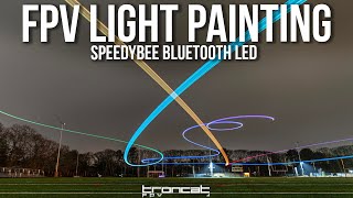 Light Painting with an FPV Drone!