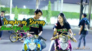 NONGKRONG BARENG || ALIANSI VIJAR STYLE