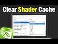 How To Easily Clear NVIDIA Shader Cache - Step By Step