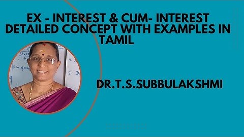 Ex Interest and Cum Interest - Detailed concept in Tamil - Purchase of Own debentures Method