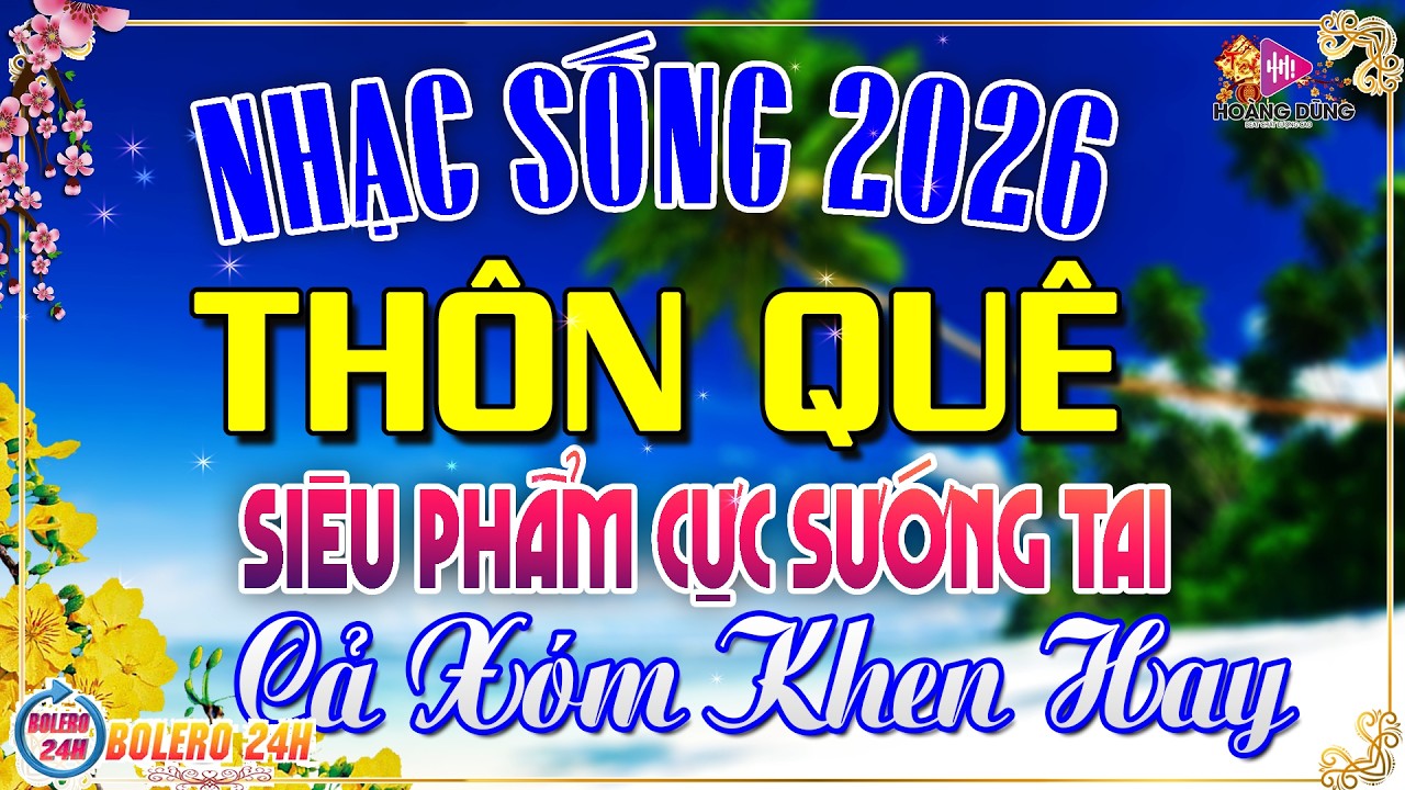 LK Nhạc Sống Thôn Quê Remix Phối Mới Nhất 2026🎵 Mở Loa Hết Cỡ Nhạc Sống XỨ NGHỆ Remix Hay Nổi Da Gà
