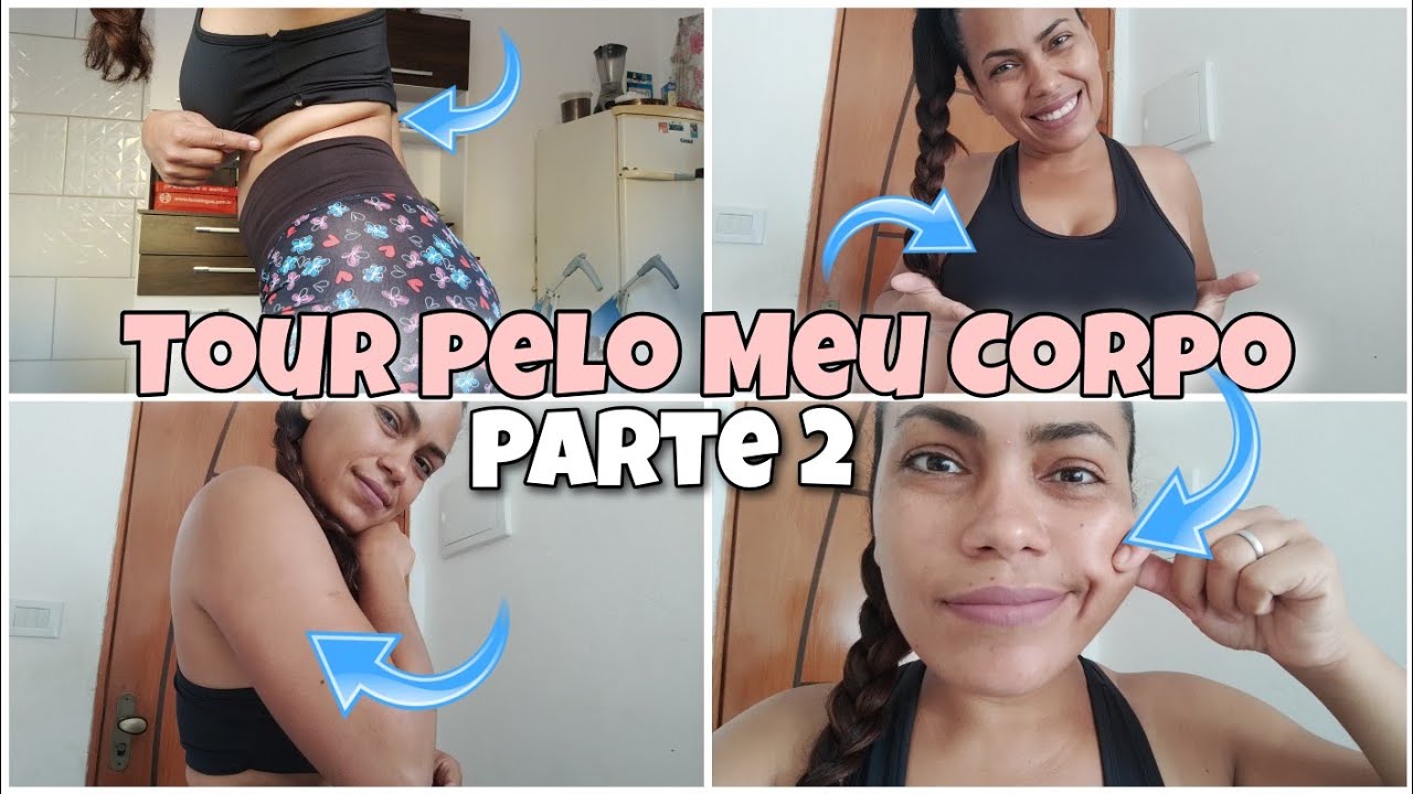 Tour Pelo Meu Corpo Parte 2 |O Que Mudou No Meu Corpo Sendo Mãe De Dois ...