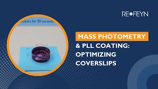 Mass Photometry Tutorial – How to Coat Coverslips with Poly-L-Lysine